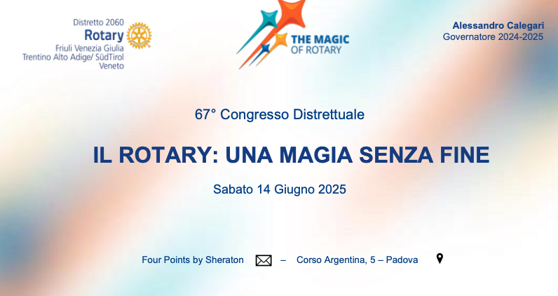 Distretto 2060: PARTECIPIAMO TUTTI AL 67° CONGRESSO DISTRETTUALE